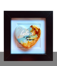 Load image into Gallery viewer, Believe in your Dreams Heart