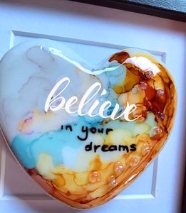 Believe in your Dreams Heart