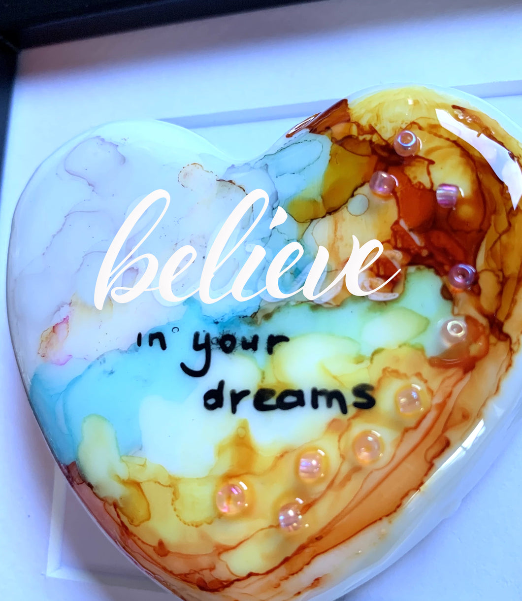 Believe in your Dreams Heart